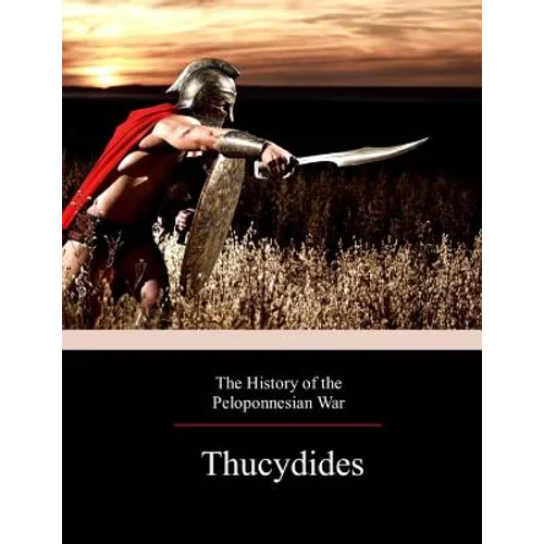 The History of the Peloponnesian War - Paperback
