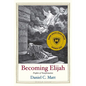 Becoming Elijah: Prophet of Transformation - Hardcover