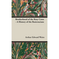 Brotherhood of the Rosy Cross - A History of the Rosicrucians - Hardcover