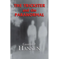 The Trickster and the Paranormal - Paperback