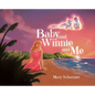 Baby and Winnie and Me - Hardcover