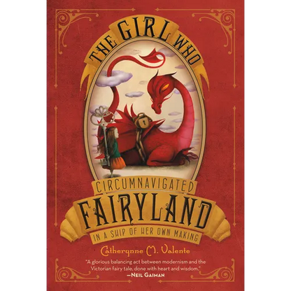 The Girl Who Circumnavigated Fairyland in a Ship of Her Own Making - Paperback