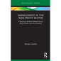 Management in the Non-Profit Sector: A Necessary Balance between Values, Responsibility and Accountability - Paperback