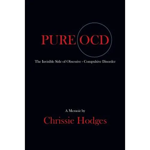 Pure Ocd: The Invisible Side of Obsessive-Compulsive Disorder - Paperback