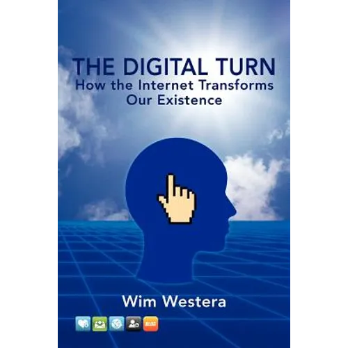 The Digital Turn: How the Internet Transforms Our Existence - Paperback