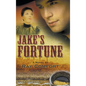 Jake's Fortune: A Novel by Ray Comfort - Hardcover