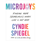 Microjoys: Finding Hope (Especially) When Life Is Not Okay - Hardcover