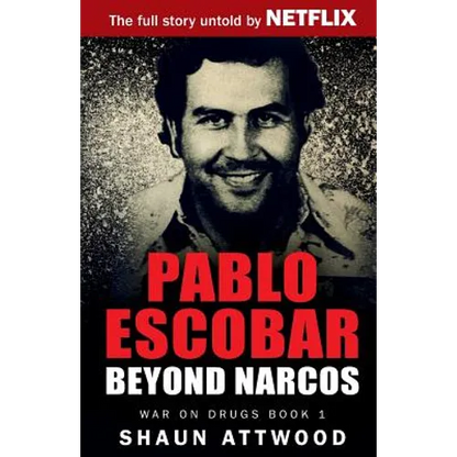 Pablo Escobar: Beyond Narcos - Paperback