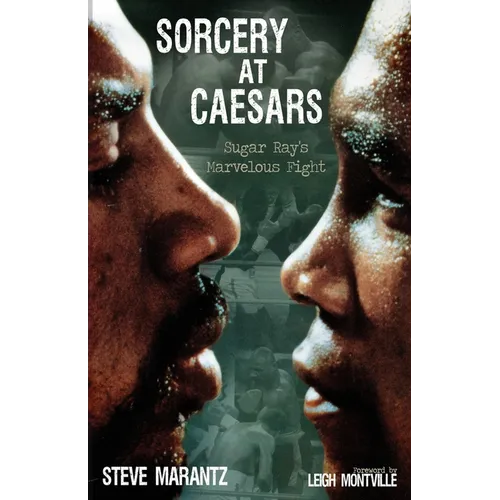 Sorcery at Caesars: Sugar Ray's Marvelous Fight - Paperback