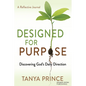 Designed for Purpose: Discovering God's Daily Direction - Paperback