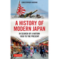 A History of Modern Japan: In Search of a Nation: 1850 to the Present - Paperback