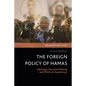 The Foreign Policy of Hamas: Ideology, Decision Making and Political Supremacy - Paperback