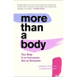 More Than a Body: Your Body Is an Instrument, Not an Ornament - Hardcover