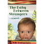 The Baby Between Strangers - Paperback
