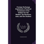Foreign Exchange Explained; a Practical Treatment of the Subject for the Banker, the Business man, and the Student - Hardcover