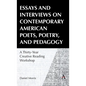 Essays and Interviews on Contemporary American Poets, Poetry, and Pedagogy: A Thirty-Year Creative Reading Workshop - Paperback
