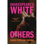 Shakespeare's White Others - Hardcover