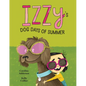Izzy's Dog Days of Summer - Hardcover