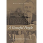 A Grateful People: An Historical Account of the Founding of a Community - Hardcover