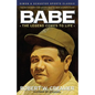 Babe: The Legend Comes to Life - Paperback