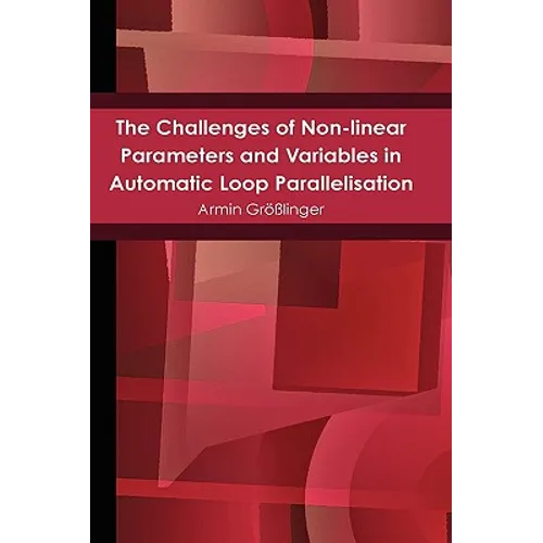 The Challenges of Non-linear Parameters and Variables in Automatic Loop Parallelisation - Hardcover