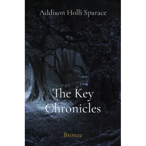 The Key Chronicles: Bronze - Paperback