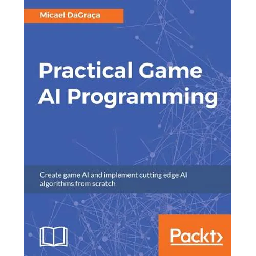 Practical Game AI Programming - Paperback
