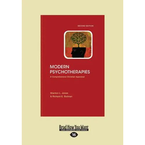 Modern Psychotherapies: A Comprehensive Christian Appraisal (Large Print 16pt) - Paperback