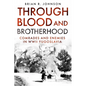 Through Blood and Brotherhood: Comrades and Enemies in WWII Yugoslavia - Hardcover