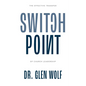 Switchpoint: The Effective Transfer of Church Leadership - Paperback