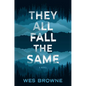 They All Fall the Same - Hardcover