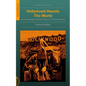 Hollywood Haunts the World: An Investigation Into the Cinema of Occulted Taboos - Paperback