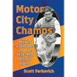 Motor City Champs: Mickey Cochrane and the 1934-1935 Detroit Tigers - Paperback