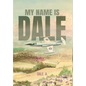 My Name Is Dale - Hardcover