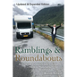 Ramblings and Roundabouts: An American Couple's Travels in Europe -- Mostly by Motorhome - Paperback