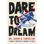 Dare to Dream: A Small-town Kid's Journey to NASA - Paperback