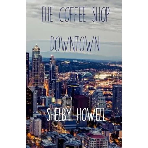 The Coffee Shop Downtown - Paperback
