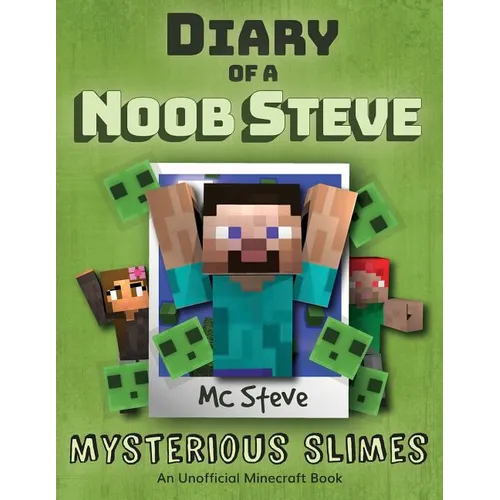 Diary of a Minecraft Noob Steve: Book 2 - Mysterious Slimes - Paperback