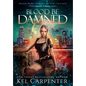 Blood be Damned: Magic Wars - Hardcover