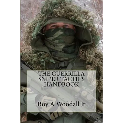 The Guerrilla Sniper Tactics Handbook - Paperback