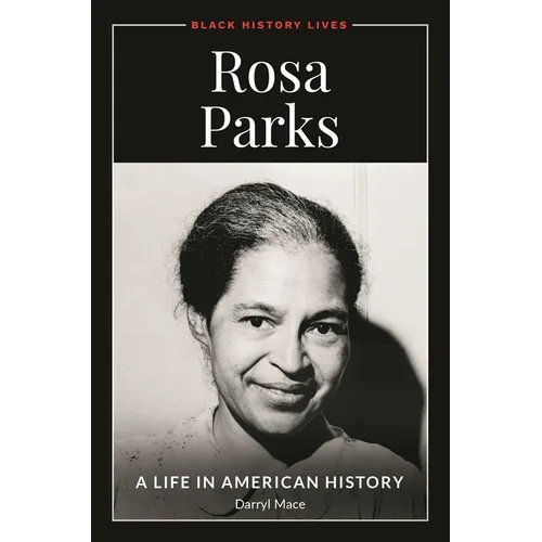 Rosa Parks: A Life in American History - Hardcover