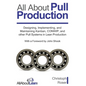 All About Pull Production: Designing, Implementing, and Maintaining Kanban, CONWIP, and other Pull Systems in Lean Production - Hardcover