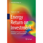 Energy Return on Investment: A Unifying Principle for Biology, Economics, and Sustainability - Paperback