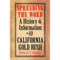 Spreading the Word: A History of Information in the California Gold Rush - Paperback