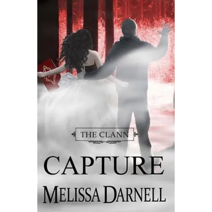 The Clann Series, Book #4: Capture - Paperback