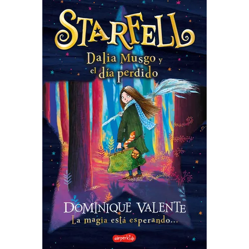 Starfell. Dalia Musgo Y El Día Perdido: (Starfell. Willow Moss and the Lost Day - Spanish Edition) - Paperback