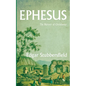 Ephesus: The Nursery of Christianity - Paperback