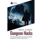 Dungeon Hacks: How Nethack, Angband, and Other Rougelikes Changed the Course of Video Games - Paperback