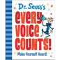 Dr. Seuss's Every Voice Counts!: Make Yourself Heard! - Hardcover