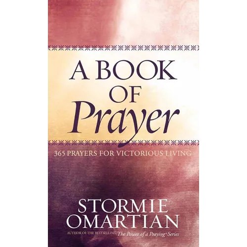 A Book of Prayer: 365 Prayers for Victorious Living - Hardcover